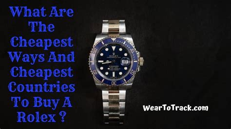 cheapest country to buy a rolex 2022|is rolex cheaper in switzerland.